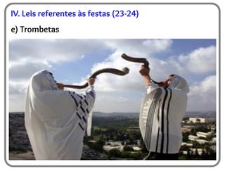 IV. Leis referentes às festas (23-24)
e) Trombetas
 