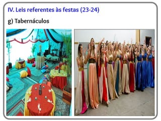 IV. Leis referentes às festas (23-24)
g) Tabernáculos
 