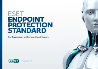 For Businesses with more than 25 seats

www.eset.com

 