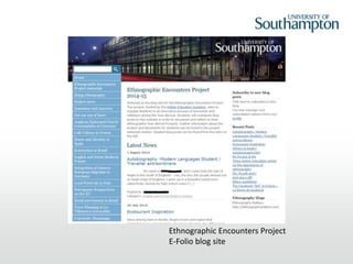 Ethnographic Encounters Project
E-Folio blog site
 