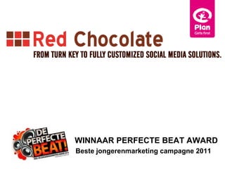 Beste jongerenmarketing campagne 2011 WINNAAR PERFECTE BEAT AWARD 
