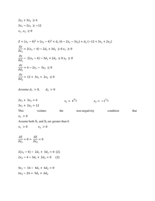 +
− −
,
= − + − + − − + − + +
�
= − − +
�
�
− − − +
�
�
= − −
�
�
= + +
� > , >
+ =
+ =
= ⁄
= − ⁄
This violates the non-negativity condition that
>
Assume both X1 and X2 are greater than 0
> >
�
�
= =
�
�
=
− − + =
− − + =
− − + =
− = +
 
