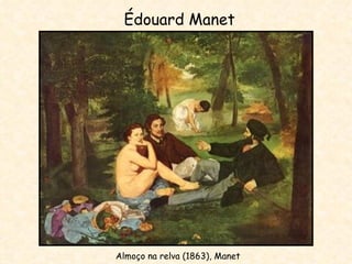 Édouard Manet Almoço na relva (1863), Manet 
