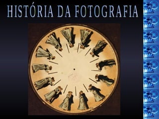 HISTÓRIA DA FOTOGRAFIA 