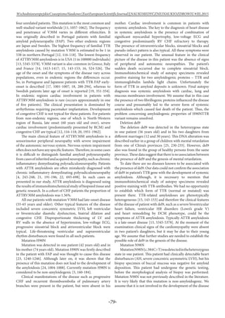 -79-
WschodnioeuropejskieCzasopismoNaukowe(EastEuropeanScientificJournal)|NAUKIMEDYCZNEINAUKIOZDROWIU#IІІ,2015
four unrelated patients. This mutation is the most common and
well-studied variant worldwide [11, 1057-1062]. The frequency
and penetrance of V30M varies in different ethnicities. It
was originally described in Portugal patients with familial
amyloid polyneuropathy (FAP). Two other endemic regions
are Japan and Sweden. The highest frequency of familial TTR
amyloidosis caused by mutation V30M is estimated to be 1 in
538 in northern Portugal [12, 116-118]. The lowest frequency
of ATTRV30M amyloidosis is in USA (1 in 100000 individuals)
[13, 5345-5378]. V30M variant is also common in Greece, Italy
and France [14, 1413-1417; 15, 143-153; 16, 524-526]. The
age of the onset and the symptoms of the disease vary across
populations, even in endemic regions the differences occur.
So, in Portuguese and Japanese patients with TTR-FAP early-
onset is described [17, 1001-1007; 18, 288-294], whereas to
Swedish patients later age of onset is reported [19, 351-354].
In endemic regions cardiac involvement in patients with
ATTRV30M amyloidosis is rare (occurs approximately in one
of five patients). The clinical presentation is dominated by
arrhythmias requiring pacemaker implantation. Development
of congestive CHF is not typical for these patients. For patients
from non-endemic regions, one of which is North-Western
region of Russia, late onset (60 years old and over), severe
cardiac involvement (predominantly presented by RCM) and
congestive CHF are typical [12, 116-118; 20, 1951-1962].
The main clinical feature of ATTRV30M amyloidosis is a
sensorimotor peripheral neuropathy with severe impairment
of the autonomic nervous system. Nervous system impairment
oftendoesnothaveanyspecificfeatures.Therefore,insomecases
it is difficult to distinguish familial amyloid polyneuropathy
fromcasesofinheritedandacquiredneuropathy,suchaschronic
inflammatory demyelinating polyradiculoneuropathy. Patients
with ATTR amyloidosis are often mistakenly diagnosed with
chronic inflammatory demyelinating polyradiculoneuropathy
[4, 243-248; 21, 191-196; 22, 693-698]. In such cases as
presented in our study, ATTR amyloidosis is diagnosed using
theresultsofimmunohistochemicalstudyofbiopsiedtissueand
genetic research. In a cohort of CHF patients the proportion of
ATTRV30M amyloidosis was 1.56%.
All our patients with mutation V30M had late-onset disease
(55-65 years and older). Other typical features of the disease
included severe concentric symmetric LVH, left ventricular
or biventricular diastolic dysfunction, biatrial dilation and
congestive CHF. Disproportionate thickening of LV and
RV walls in the absence of hypertension, low-voltage ECG,
progressive sinoatrial block and atrioventricular block were
typical. Life-threatening ventricular and supraventricular
rhythm disturbances were found in all such patients.
Mutation H90N
Mutation was detected in one patient (42 years old) and in
his mother (74 years old). Mutation H90N was firstly described
in the patient with FAP and was thought to cause this disease
[23, 1240-1246]. Although later on, it was shown that the
presence of this mutation does not lead to the development of
the amyloidosis [24, 1004-1008]. Currently mutation H90N is
considered to be non-amyloidogenic [5, 160-184].
Clinical manifestations of the disease such as progressive
CHF and recurrent thromboembolia of pulmonary artery
branches were present in the patient, but were absent in his
mother. Cardiac involvement is common in patients with
systemic amyloidosis. The key to the diagnosis of heart disease
in systemic amyloidosis is the presence of combination of
significant myocardial hypertrophy, low-voltage ECG and
congestive predominantly RV CHF refractory to therapy.
The presence of intraventricular blocks, sinoatrial blocks and
pseudo-infarct pattern is also typical. All these symptoms were
observed in our patient. The unusual feature in the clinical
picture of the disease in this patient was the absence of signs
of peripheral and autonomic neuropathies. The patient’s
sudden death occurred due to complete sinoatrial block.
Immunohistochemical study of autopsy specimens revealed
positive staining for two amyloidogenic proteins – TTR and
immunoglobulin lambda light chains. Unfortunately the
form of TTR in amyloid deposits is unknown. Final autopsy
diagnosis was systemic amyloidosis with cardiac, lung and
mucous membranes involvement. We assume that in this case
the presence of two fibrillogenic proteins influenced the disease
course and presumably led to the severe form of systemic
amyloidosis which caused fast death of the patient. Thus, the
problem concerning amyloidogenic properties of H90NTTR
variant remains unsolved.
Deletion del9
The deletion del9 was detected in the heterozygous state
in one patient (56 years old) and in his two daughters from
different marriages (12 and 30 years). This DNA alteration was
described earlier in a group of children with mental retardation
from one of China’s provinces [25, 230-235]. However, del9
also was found in the group of healthy persons from the same
province.Thesedatasuggestthatthereisnoassociationbetween
the presence of del9 and the genesis of mental retardation.
To date there are no diseases known to be associated with
the presence of del9. Our data could not confirm the association
of del9 in patient’s TTR gene with the development of systemic
amyloidosis. Although, it is necessary to mention that
immunohistochemical study of autopsy specimens revealed
positive staining with TTR-antibodies. We had no opportunity
to establish which form of TTR (normal or mutated) was
present there. TTR-related amyloidoses are phenotypically
heterogeneous [15, 143-153] and therefore the clinical features
of the disease of patient with del9, such as a severe biventricular
heart failure, ventricular HR disorders (Lown’s grade V)
and heart remodeling by DCM phenotype, could be the
symptoms of ATTR amyloidosis. Typically ATTR amyloidosis
is a late-onset disease [13, 5345-5378]. At the moment of the
examination clinical signs of the cardiomyopathy were absent
in two patient’s daughters, but it may be due to their young
age. We assume that further studies are needed to establish the
possible role of del9 in the genesis of the disease.
Mutation N98N
MutationN98N(c.384C>T)wasdetectedintheheterozygous
state in one patient. This patient had clinically detectable heart
disturbances (AH, severe concentric asymmetric LVH), but his
biopsy specimen of buccal mucosa was negative for amyloid
deposition. This patient had undergone the genetic testing,
before the morphological analysis of biopsy was performed.
Mutation N98N was not previously described in the literature.
It is very likely that this mutation is non-amyloidogenic. We
assume that it is not involved in the development of the disease
 