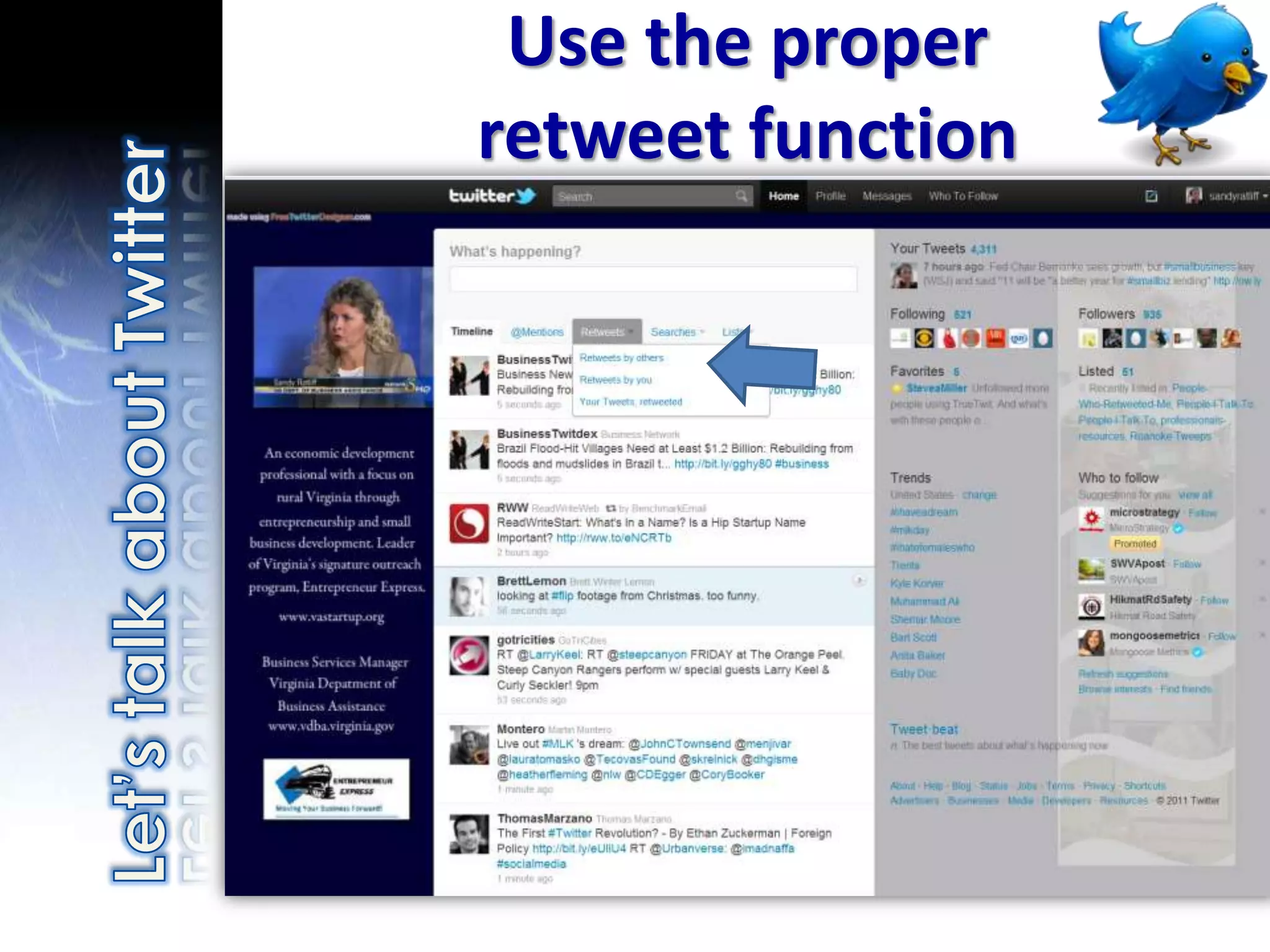Use the proper
retweet function
 