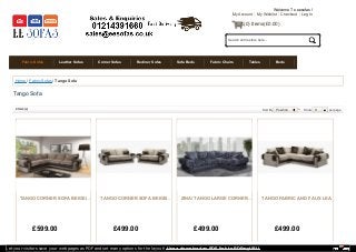Home / Fabric Sofas / Tango Sofa
Tango Sofa
Fabric Sofas Leather Sofas Corner Sofas Recliner Sofas Sofa Beds Fabric Chairs Tables Beds Clearance
4 Item(s) Show 9 per pageSort By Position
…TANGO CORNER SOFA BEIGE/
£599.00
…TANGO CORNER SOFA BEIGE/
£499.00
…ZINA TANGO LARGE CORNER
£499.00
…TANGO FABRIC AND FAUX LEA
£499.00
My Account My Wishlist Checkout Log In
Search entire store here...
Welcome To eesofas !
:(0) Items(£0.00)
Let your visitors save your web pages as PDF and set many options for the layout! Use a download as PDF link to PDFmyURL!
 