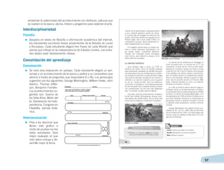   57
ambientar la solemnidad del acontecimiento con disfraces, pelucas que
se usaban en la época, pluma, tintero y pergamino para redactar el acta.
Interdisciplinariedad
Filosofía
=	Basados en textos de filosofía o información académica del internet,
los estudiantes escribirán frases provenientes de la filosofía de Locke
y Rousseau. Cada estudiante elegirá tres frases de cada filósofo que
piense que influyó en la independencia de Estados Unidos. Las entra-
das deben estar debidamente citadas.
Consolidación del aprendizaje
Coevaluación
=	Se hará esta evaluación en parejas. Cada estudiante elegirá un per-
sonaje y un acontecimiento de la época y pedirá a su compañero que
adivine a través de preguntas que responderá Sí o No. Los personajes
sugeridos son los siguientes: George Washington, William Howe, John
Adams, Thomas Jeffer-
son, Benjamín Franklin.
Los acontecimientos su-
geridos son: Guerra de
los Siete Años, Motín del
té, Declaración de Inde-
pendencia, Con­
greso en
Filadelfia, derrota britá-
nica.
Heteroevaluación
=	Pida a los alumnos que
llenen este gráfico a
modo de prueba con los
datos estudiados. Será
mejor evaluado el que
más datos incluya y de-
sarrolle mejor el tema.
 