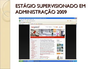 ESTÁGIO SUPERVISIONADO EM ADMINISTRAÇÃO 2009 