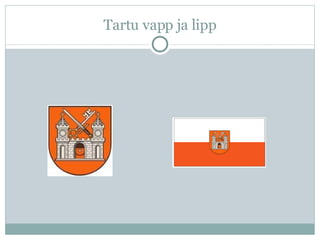 Tartu vap p ja lipp 