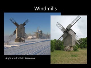 Windmills




Angla windmills in Saaremaal
 