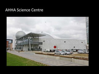 AHHA Science Centre
 