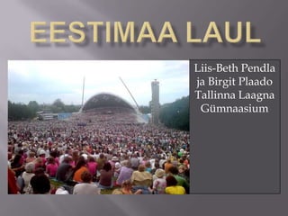 Liis-Beth Pendla
        ja
  Birgit Plaado

Tallinna Laagna
 Gümnaasium
 