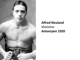 Alfred NeulandtõstmineAntverpen 1920