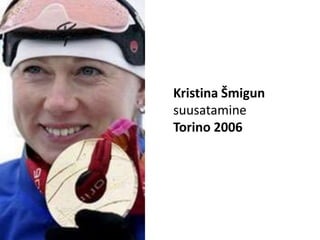 Kristina ŠmigunsuusatamineTorino 2006