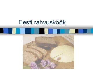 Eesti rahvusköök   