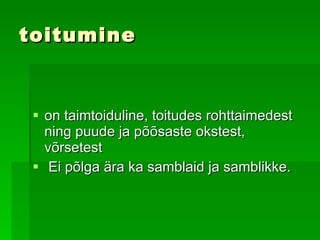 toitumine on taimtoiduline, toitudes rohttaimedest ning puude ja põõsaste okstest, võrsetest   Ei põlga ära ka samblaid ja samblikke.   