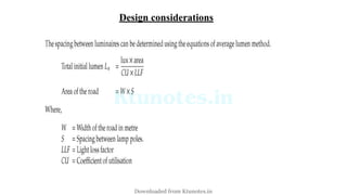 Design considerations
Downloaded from Ktunotes.in
 