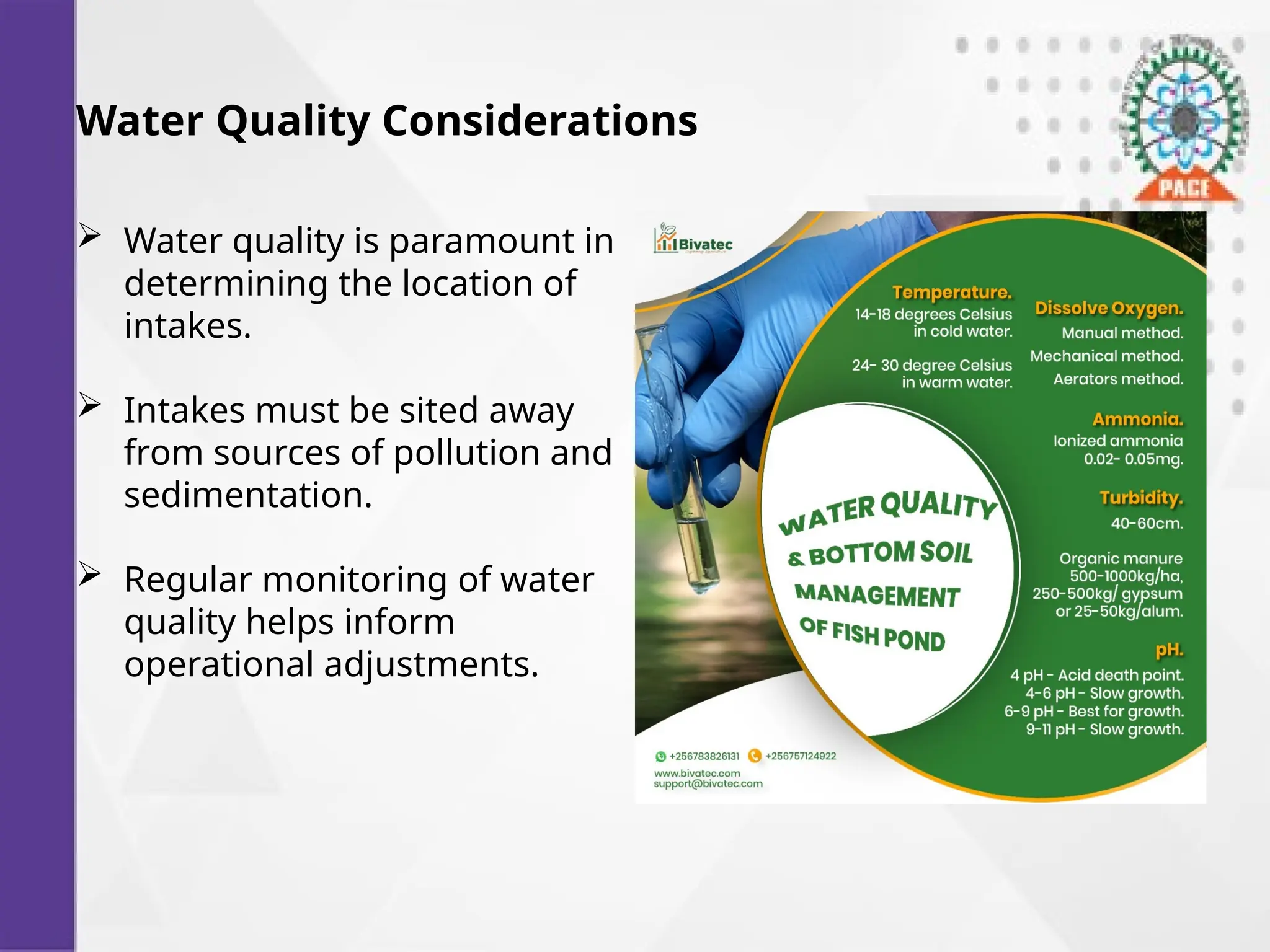 Water Quality Considerations
 Water quality is paramount in
determining the location of
intakes.
 Intakes must be sited away
from sources of pollution and
sedimentation.
 Regular monitoring of water
quality helps inform
operational adjustments.
 