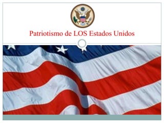 Patriotismo de LOS Estados Unidos 