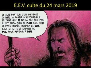 E.E.V. culte du 24 mars 2019
 