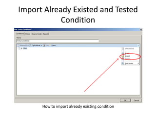 Import Already Existed and Tested
Condition

How to import already existing condition

 
