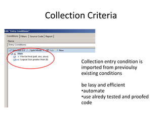 Collection Criteria

Collection entry condition is
imported from previoulsy
existing conditions
be lasy and efficient
•automate
•use alredy tested and proofed
code

 
