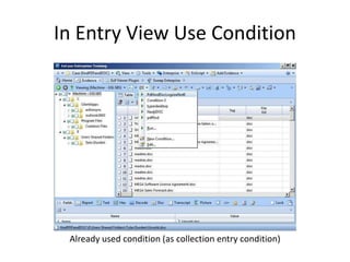 In Entry View Use Condition

Already used condition (as collection entry condition)

 
