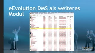 eEvolution DMS als weiteres
Modul
 