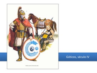 Góticos, século IV
 