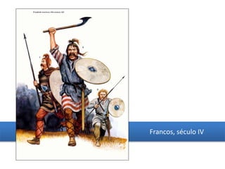 Francos, século IV
 