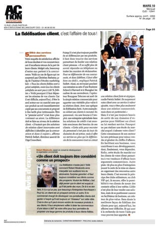 13 RUE LOUIS PASTEUR
92513 BOULOGNE BILLANCOURT CED - 01 46 99 93 93
MARS 10
Mensuel
OJD : 12941
Surface approx. (cm²) : 2263
N° de page : 20
Page 5/5
INIT
6900523200502/GCD/MAF/3
Eléments de recherche : CHRISTIAN BARBARAY : PDG d'Init, toutes citations
La fidélisation client, c'est laffaire de tous !
>» ••Offrir des services
«F personnalisés
Votreenquêtedesatisfactionaffiche
debonsresultatsetvoscommerciaux
ont d excellents retours de la part de
leurs clients Maigre cela beaucoup
d entre eux partent a la concur
rence Voila un cas de figure qui ne
surprend pas Christian Barbaray p
dg de I institut d etudes marketing
Int « Tous les clients fidèles sont a
pnon satisfaits maîstousles clients
satisfaits ne sont paso 100% fide
les » Voila pourquoi il faut dépas-
ser les attentes de vos clients Car
il est difficile aujourd hui d être le
seul acteur sur un marche sans que
son produit ne soit immédiatement
copie par ses concurrents et propose
a des tarifs plus intéressants Être
le 'premier arrive n est donc plus
vraiment un atout La difference
doit se faire au niveau de la relation
client «D autant que des solutions
dt- relation client innovantes sont
difficiles a identifier par la concur
rence et donc a copier» affirme
Patrick Seifert directeur associe de
Orga Consultant
Puisqu il n est plus toujours possible
de se différencier par ses produits
il faut donc trouver des services
permettant de fonder une relation
client pérerme « II ne suffit plus de
savoir repondre au telephone ou
traiterleicourriersderéclamation
Pour se différencier de vos concur
rents et donc fidéliser, ilfaut aller
bien au dela» explique Patrick
Seifert Ainsi, en envoyant pendant
une semaine au sem d'une Business
School a Harvard et a Shanghai les
cadres de ses revendeurs, I opéra
teur Bouygues Telecom est sorti de
la simple relation commerciale pour
apporter une  eritable plus-value a
sa relation client Avec une optique
defidelisationforte Autreexemple
en aidant ses clients a recruter du
personnel via une bourse a l'em
ploi une entreprise spécialisée dans
les solutions de credit s'est mon
tree soucieuse des besoins de ses
clients « Cette aide pour recruter
du personnel n est pas du tout du
domaine de cet acteur maîs il offre
un service en plus qui le differen
ae dela concurrence touten créant
RobertMoskovitsexpertenconseilendeveloppement
et organ sation commerciale
«Un client doit toujours être considéré
comme un prospect»
* «La fidelisation n existe pas '» Voila
comment Robert Moskovits aime
interpeller son auditoire lors de
seminaires Surprise garantie i «ll faut
toujours considérer ses clients comme
des prospects Vouloir les fidéliser cest
qu il fait partie des murs. De la a ne rien
faire il ny a qu un pas que beaucoup d entreprises franchissent »
Pour lui un client est un prospect comme un autre Et le
commercial charge de developper ces portefeuilles clients doit
garder à I esprit qu il est toujours un chasseur" sur cette cible
Cest-a-dire qu il peut encore vendre de nouveaux produits a
ses clients ll faut simplement veiller a doter les commerciaux
d une vision a 360° de votre offre pour leur permettre de
proposer une large gamme de produits a leurs clients fidèles
une relation clientforte et atypique
confiePatrickSeifprt Bnsurprenant
votreclientavecunserviceavaleur
ajoutee, vous n êtesplus seulement
dans une relation commerciale,
maîs dans un partenariat »
Maîs il n est pas toujours besoin
de sortir de son domaine d'ex
pertise pour fidéliser un client
en lui rendant service Pourquoi
ne pas realiser une etude du mar
che auquel s adresse votre client7
Cette connaissance de son secteur
Im sera precieuse pour mieux  en
dre et générer du chiffre d affaires
En facilitant son business vous
contribuez a son developpement
dont, finalement, vous dépendez
Enfin cette etude dp marche sur
les clients de votre client permet-
tra a vos vendeurs d affiner leurs
arguments commerciaux Autre
piste de plus en plus d entreprises
jouent la carte de la mise en reseau
en organisant des rencontres entre
leurs clients Ç est souvent lc prin
cipe des clubs utilisateurs ou club
VIP qui la encore, offre la possi-
bilite a vos clients de nouer des
contacts utiles a leur metier Lidee
n est plus de leur vendre une solu-
tion maîs de se positionner comme
un facihtateur de business un crea-
teur de plus  alus Sans doute la
meilleure façon de fidéliser des
clients pour qui aujourd hui, les
affaires sont difficiles Et qui sont
à la recherche de toute l'aide que
vous pouvez leur apporter •
 