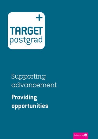 Supporting
advancement
Providing
opportunities
Delivered by
 