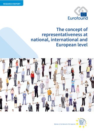Member of the Network of EU Agencies
RESEARCH REPORT
The concept of
representativeness at
national, international and
European level
 