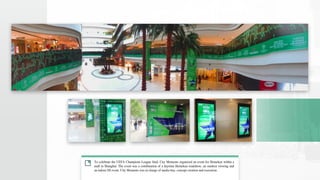 To celebrate the UEFA Champions League final, City Moments organized an event for Heineken within a
mall in Shanghai. The event was a combination of a daytime Heineken roadshow, an outdoor viewing and
an indoor DJ event. City Moments was in charge of media buy, concept creation and execution.
 