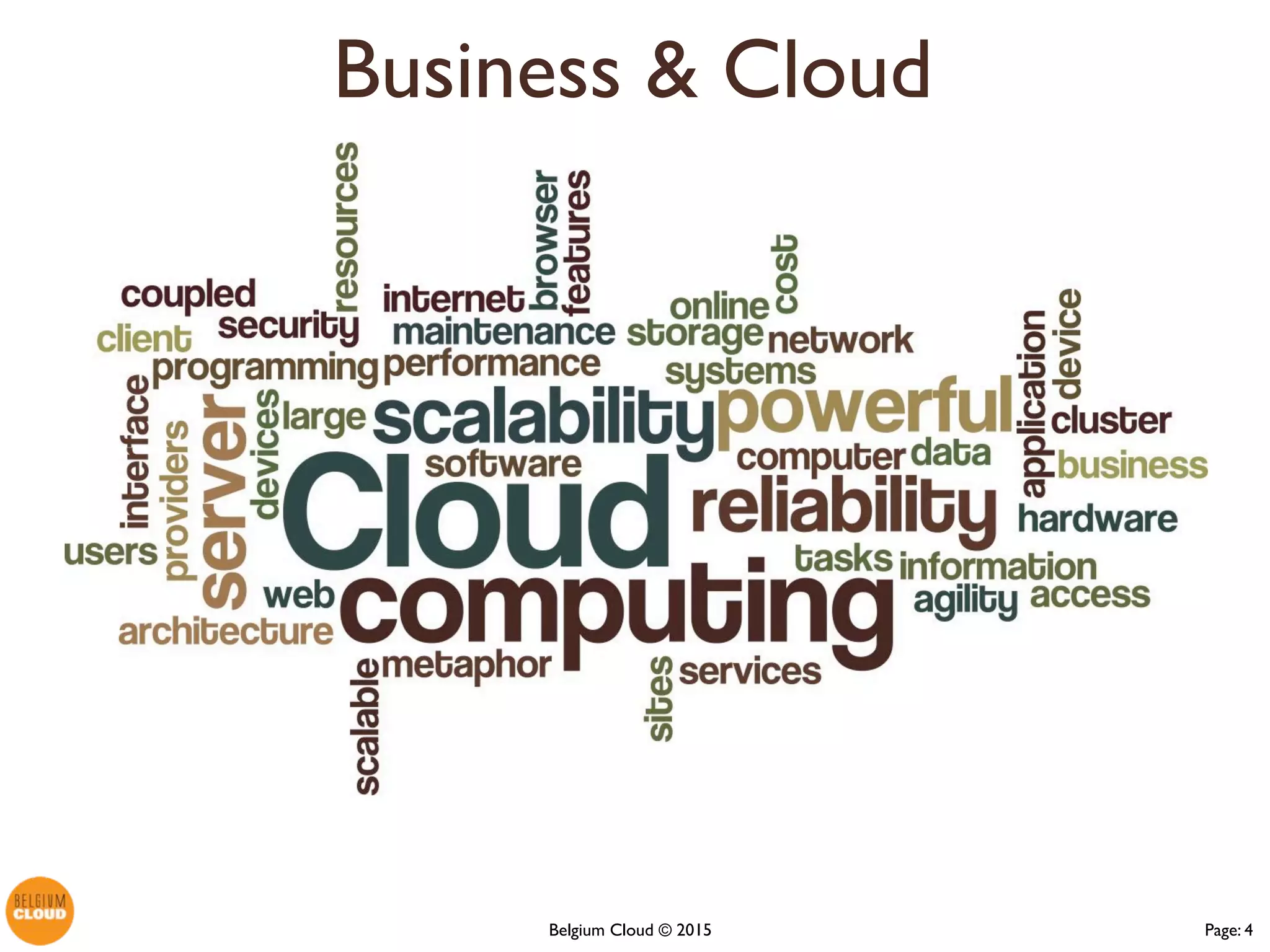 Page: 4Belgium Cloud ©
Business & Cloud
 