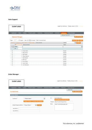 TULI eServices, Inc. confidential
Sales Support
Order Manager
CLIENT LOGO
CLIENT LOGO
 