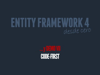 ENTITY FRAMEWORK 4
 