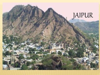 JAIPUR
 