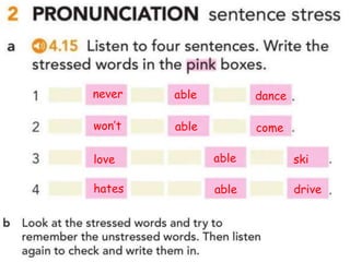 never able dance
won’t able come
love able ski
hates able drive
 