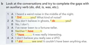 Did
do
have
have
did
 