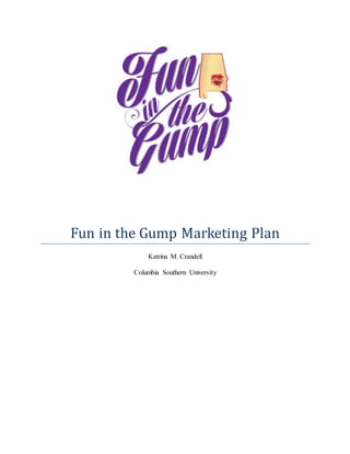 Fun in the Gump Marketing Plan
Katrina M. Crandell
Columbia Southern University
 