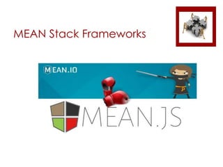 MEAN Stack Frameworks
 