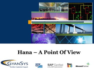 Hana – A Point Of View
 