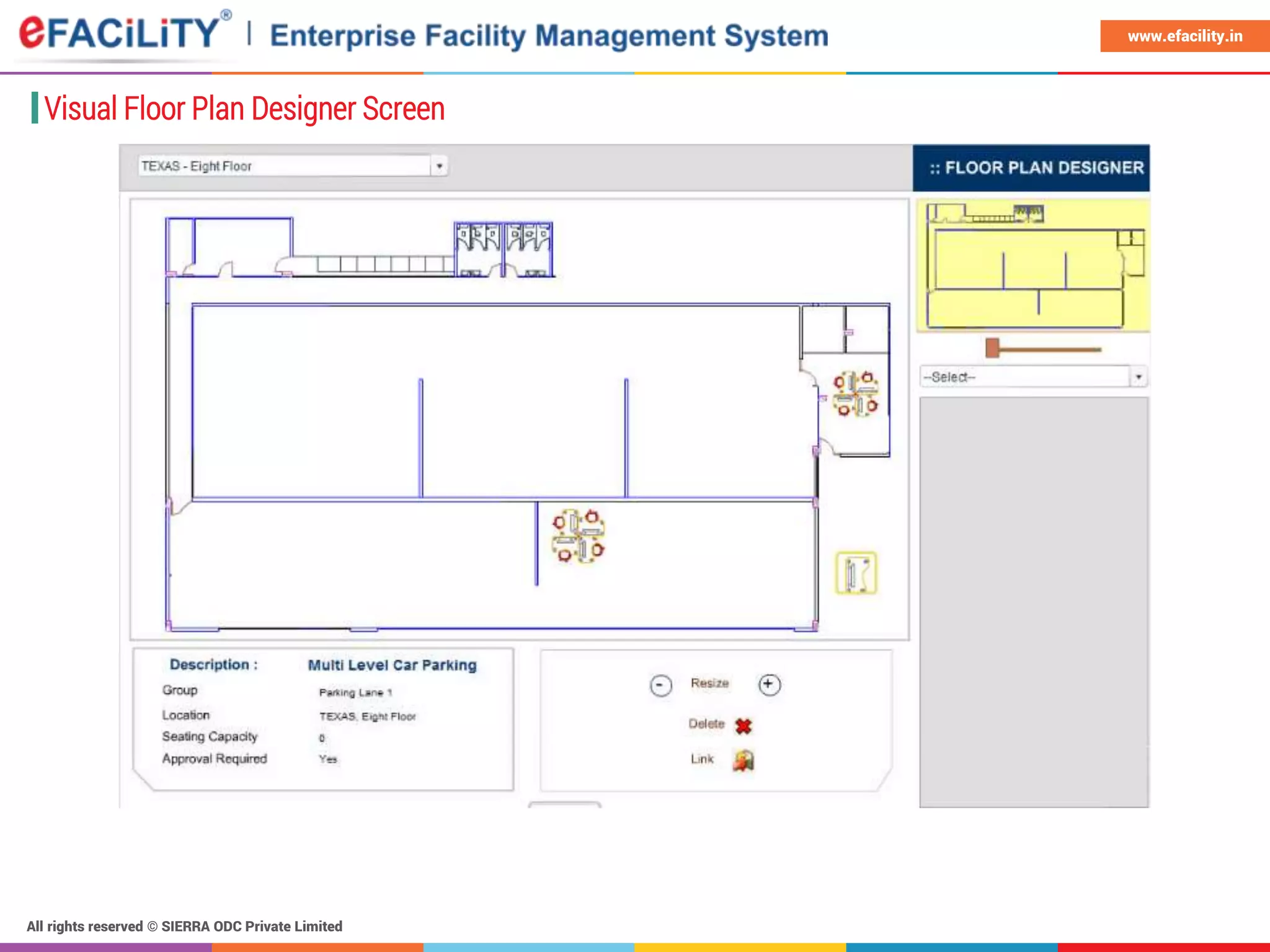 All rights reserved © SIERRA ODC Private Limited
www.efacility.in
Visual Floor Plan Designer Screen
 