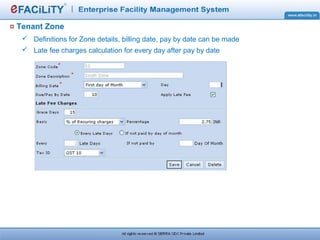  Definitions for Zone details, billing date, pay by date can be made
 Late fee charges calculation for every day after pay by date
Tenant Zone
 