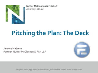 Pitching the Plan Nutter McClennen & Fish LLP PPT
