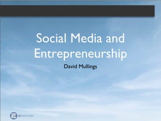 Social Media and Entrepreneurship ,[object Object]