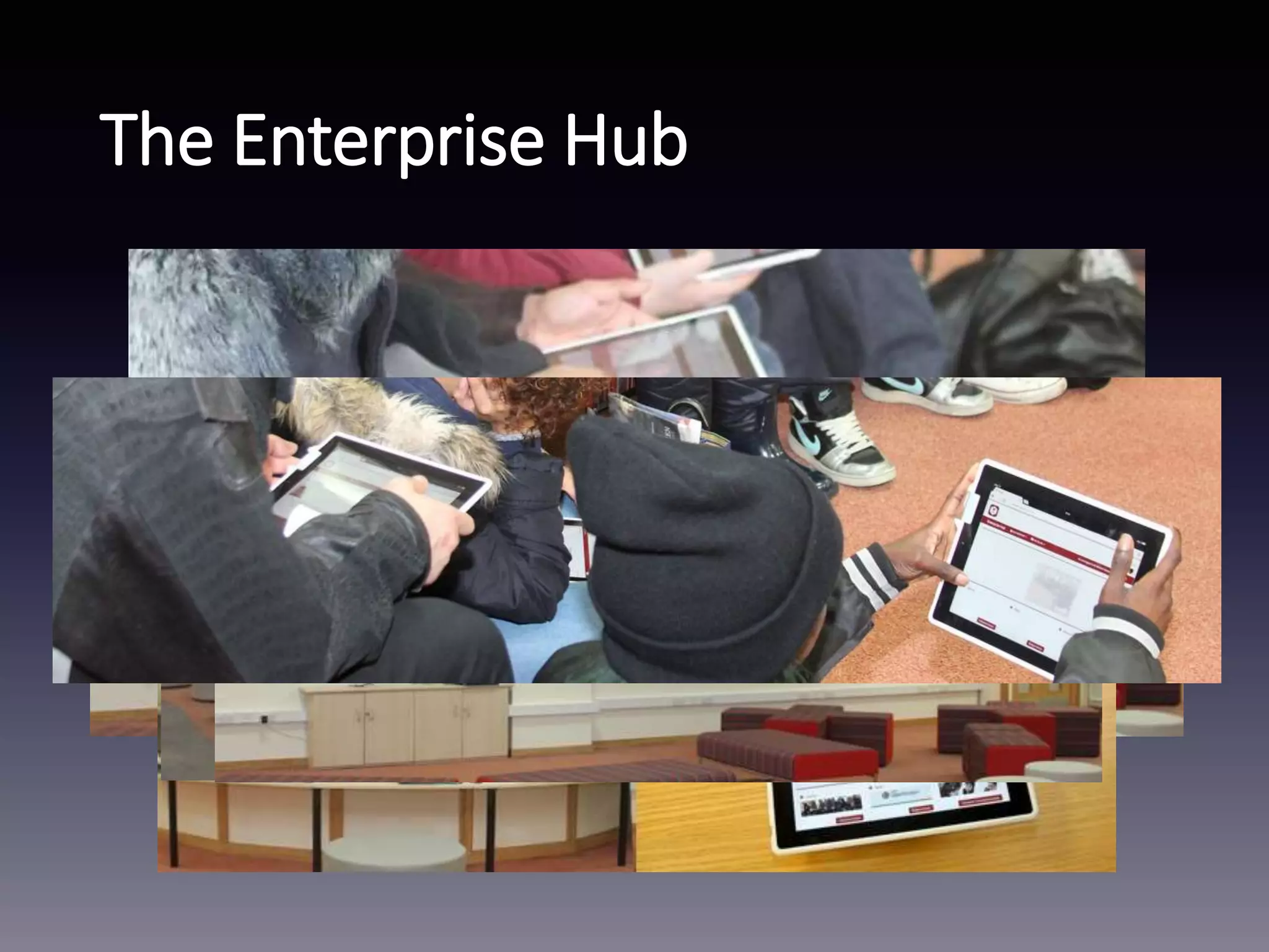 The Enterprise Hub
 
