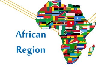 African
Region
 